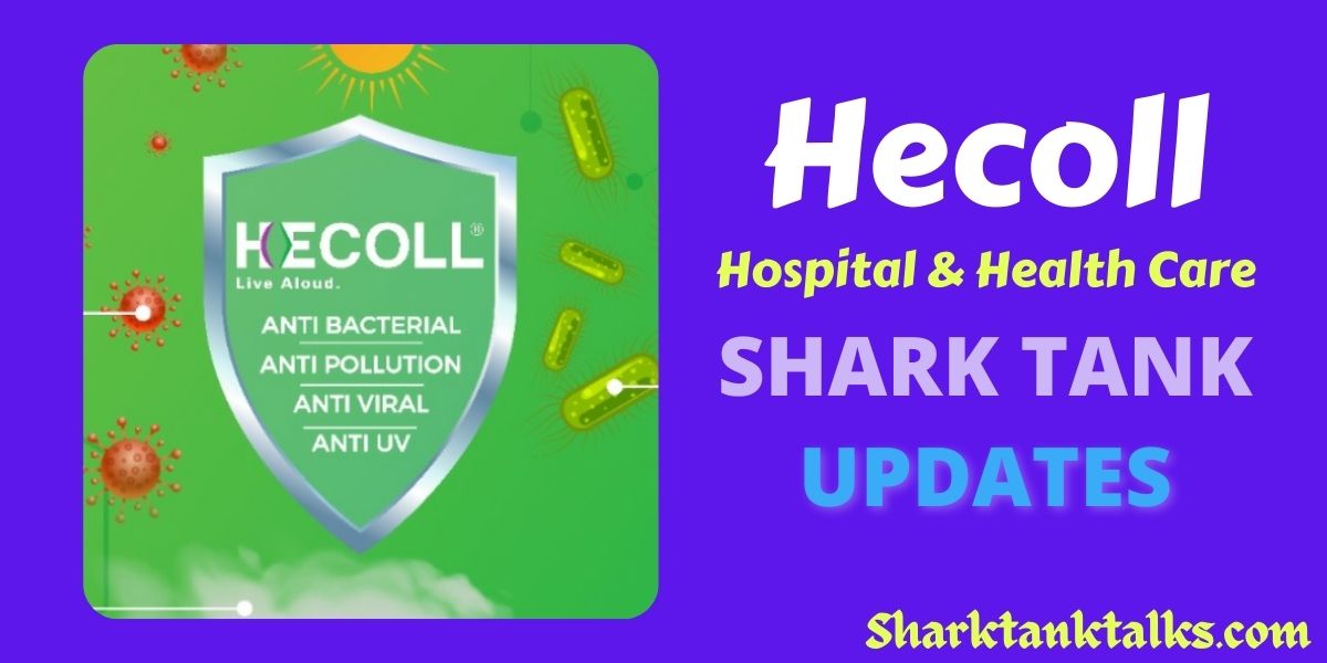 Hecoll Shark Tank India Update