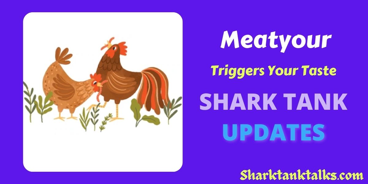 Meatyour Shark Tank India Update