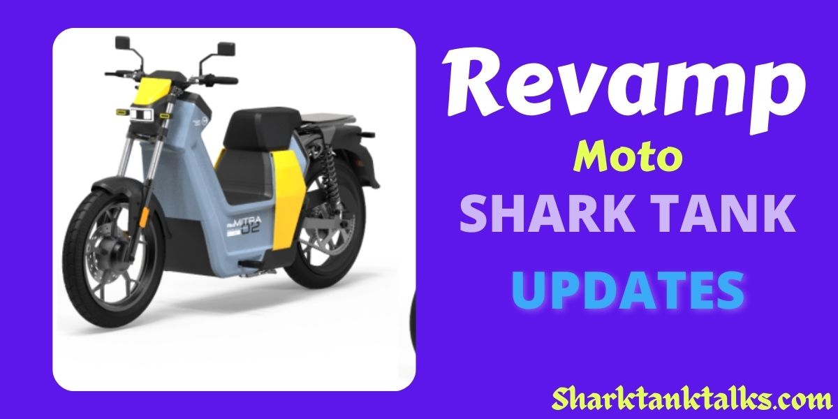 Revamp Moto Mitra Shark Tank India Update