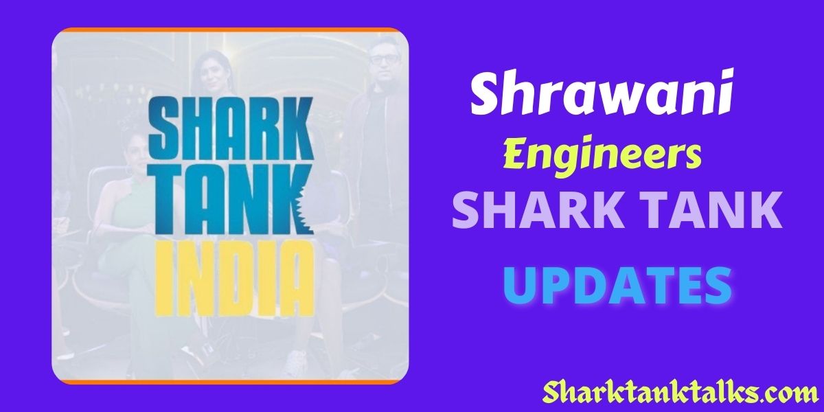 Shrawani Engineers Shark Tank India Update