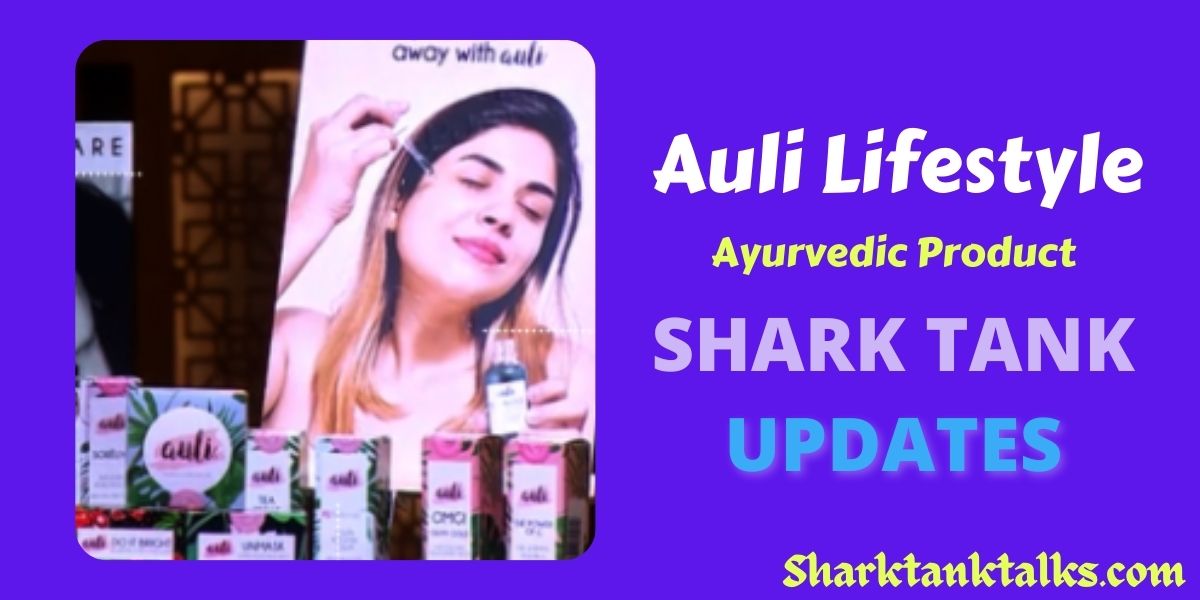 Auli Lifestyle Shark Tank India Update
