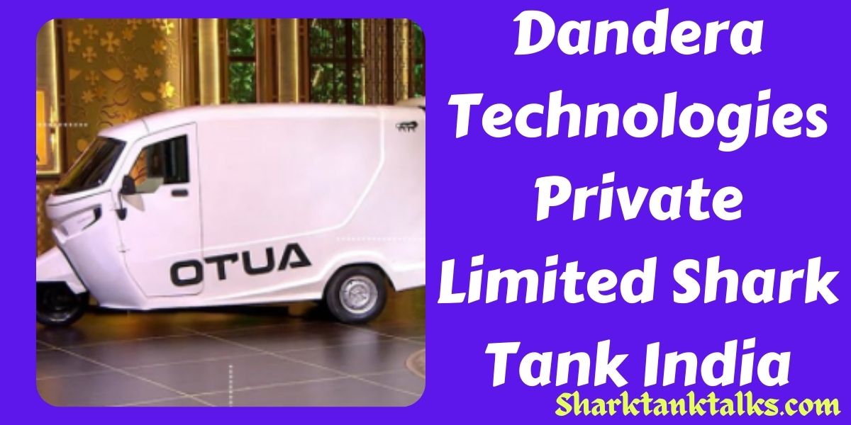 Dandera Technologies Private Limited Shark Tank India