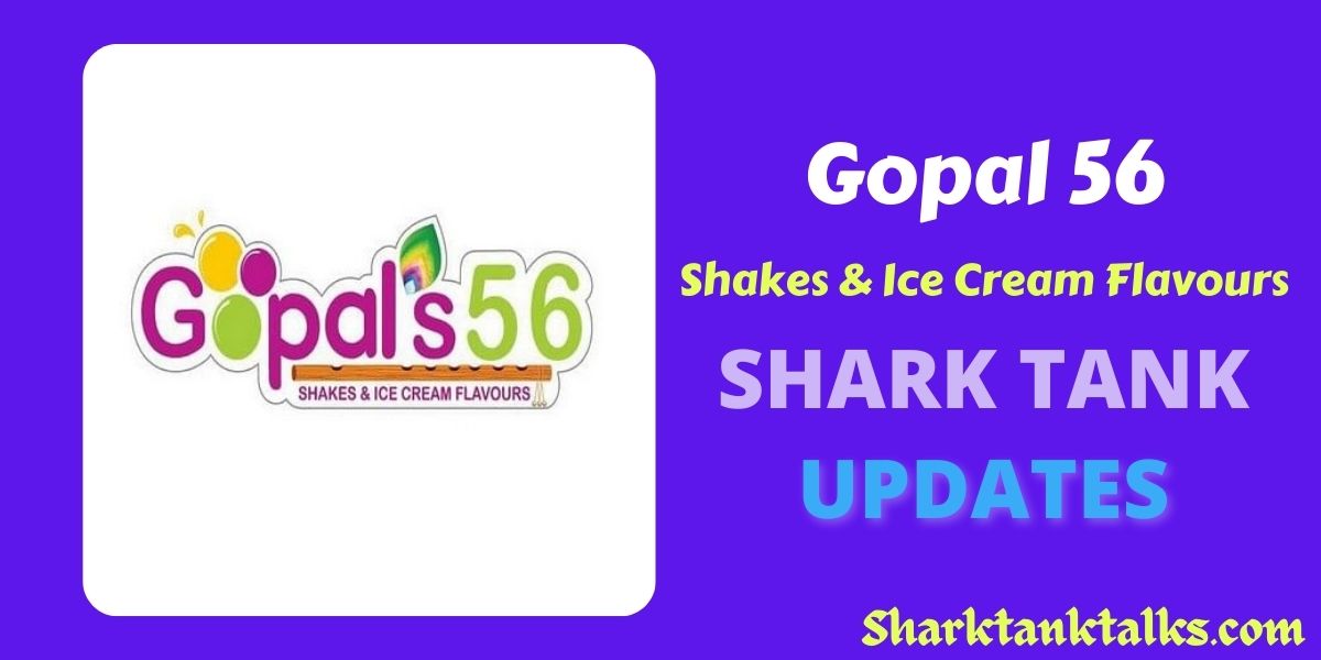 Gopal 56 Shark Tank India Update