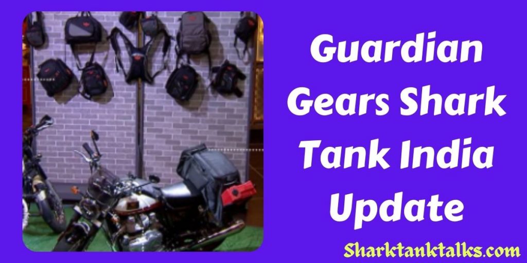 Guardian Gears Shark Tank India Update