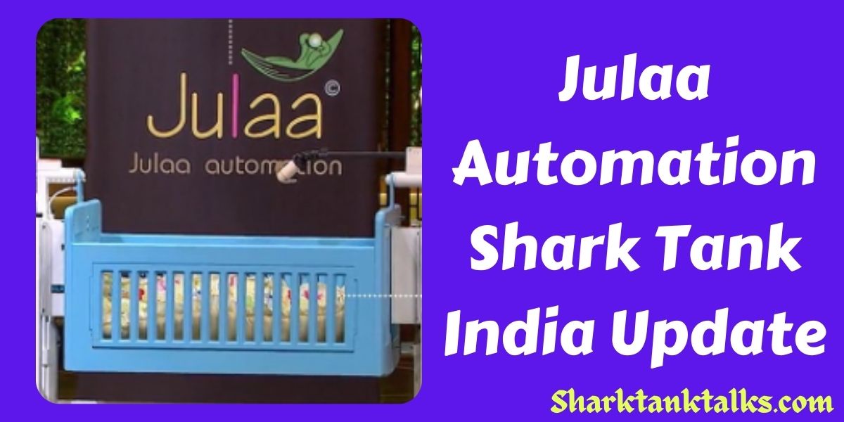 Julaa Automation Shark Tank India Update