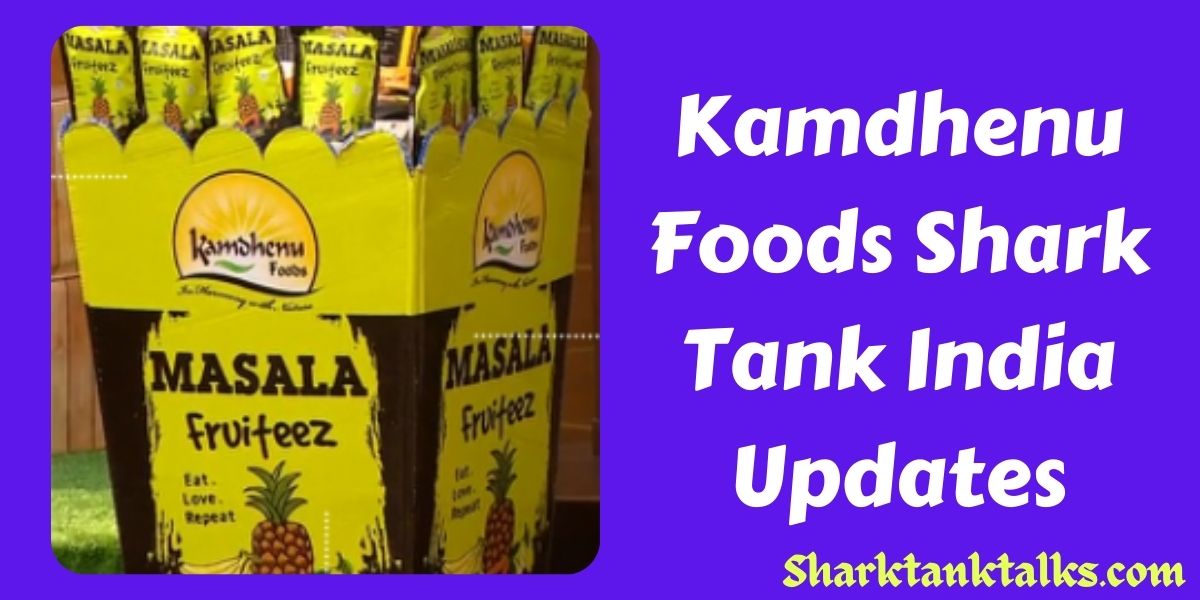 Kamdhenu Foods Shark Tank India Updates