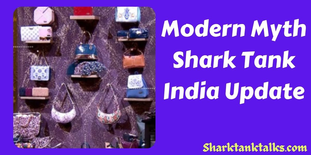 Modern Myth Shark Tank India Update
