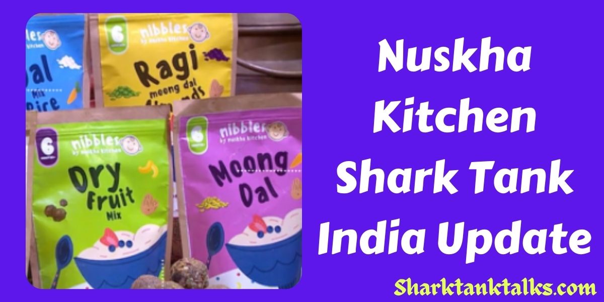 Nuskha Kitchen Shark Tank India Update