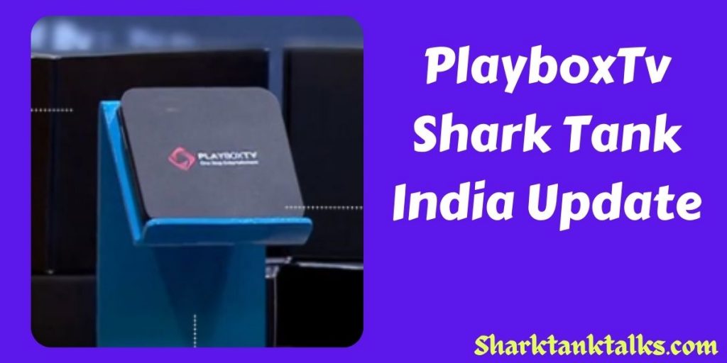 PlayboxTv Shark Tank India Update