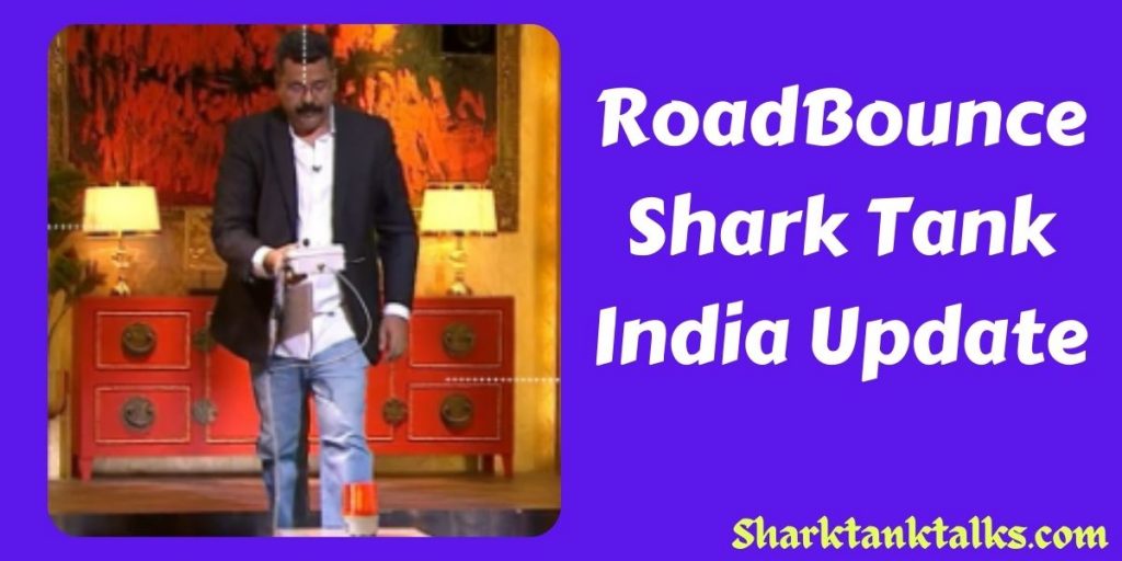 RoadBounce Shark Tank India Update