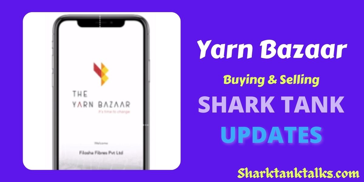 The Yarn Bazaar Shark Tank India Updates