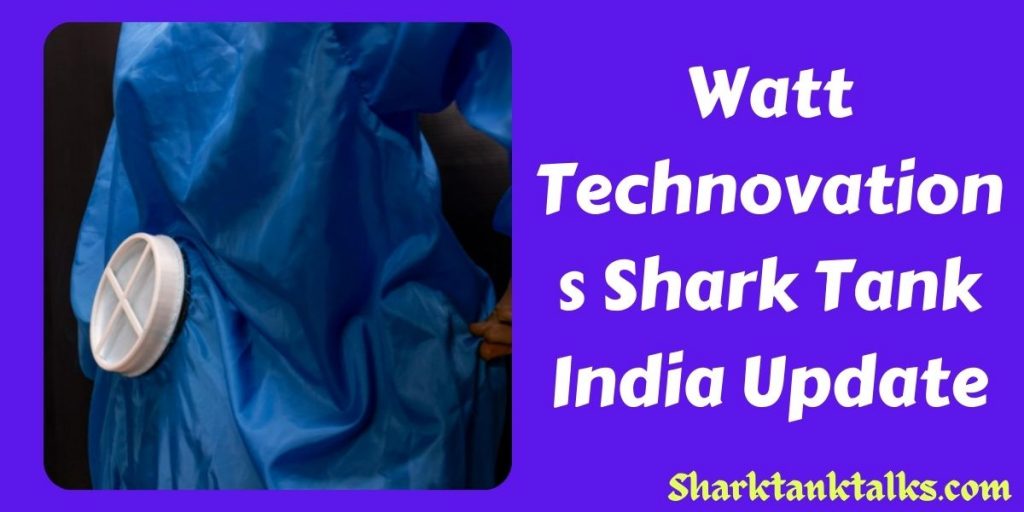 Watt Technovations Shark Tank India Update