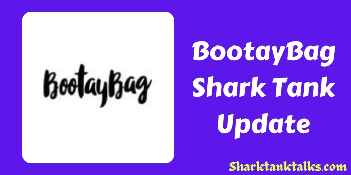 BootayBag Shark Tank Update