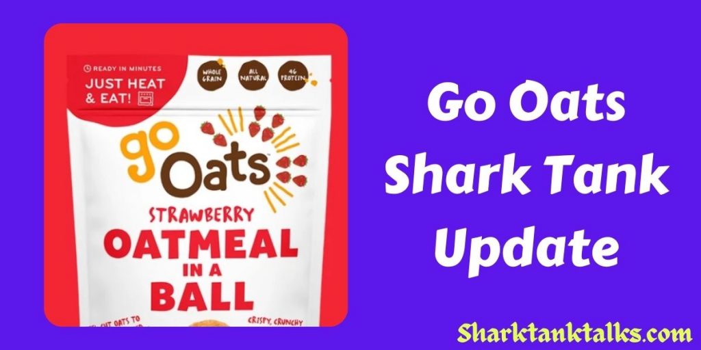 What Happened To Go Oats In The Shark Tank? In 2022 | Sharktanktalks