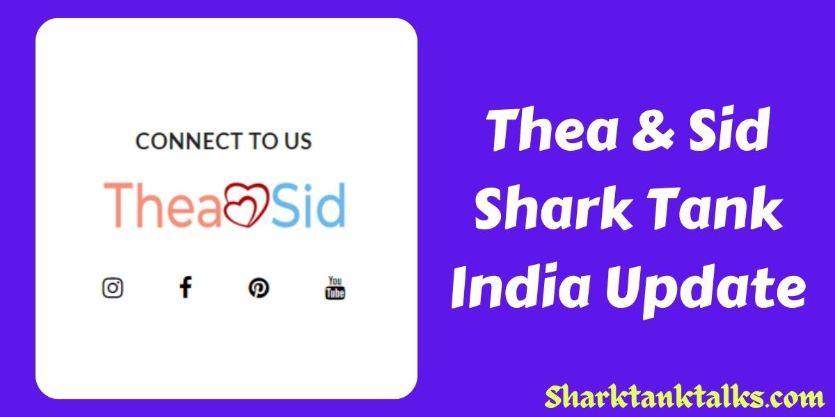 Thea & Sid Shark Tank India Update