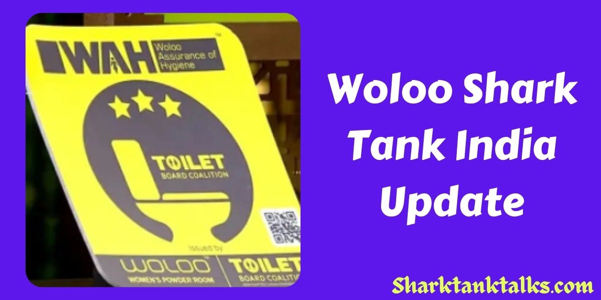 Woloo Shark Tank India Update