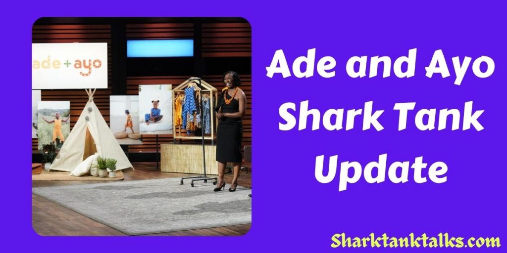 Ade plus Ayo Shark Tank Update