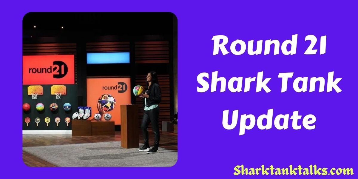 Round 21 Shark Tank Update