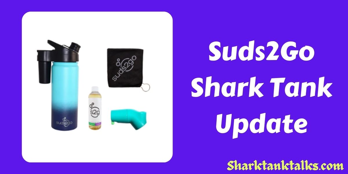 Suds2Go Shark Tank Update