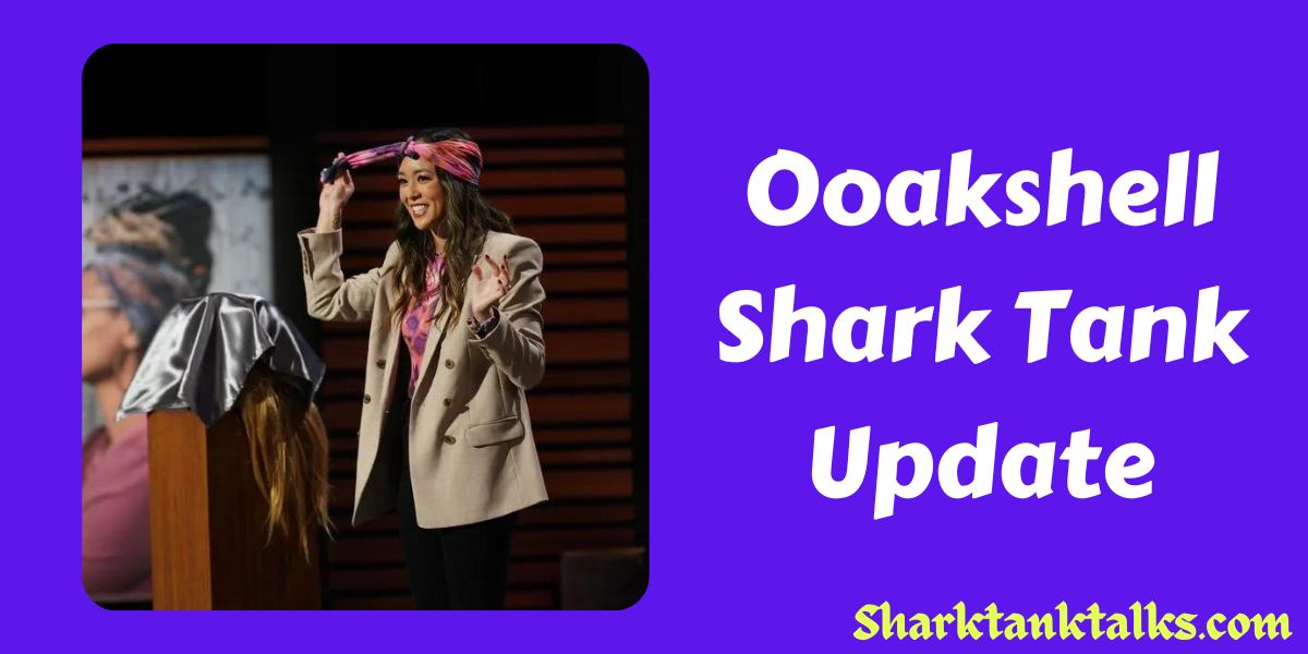 Ooakshell Shark Tank Update