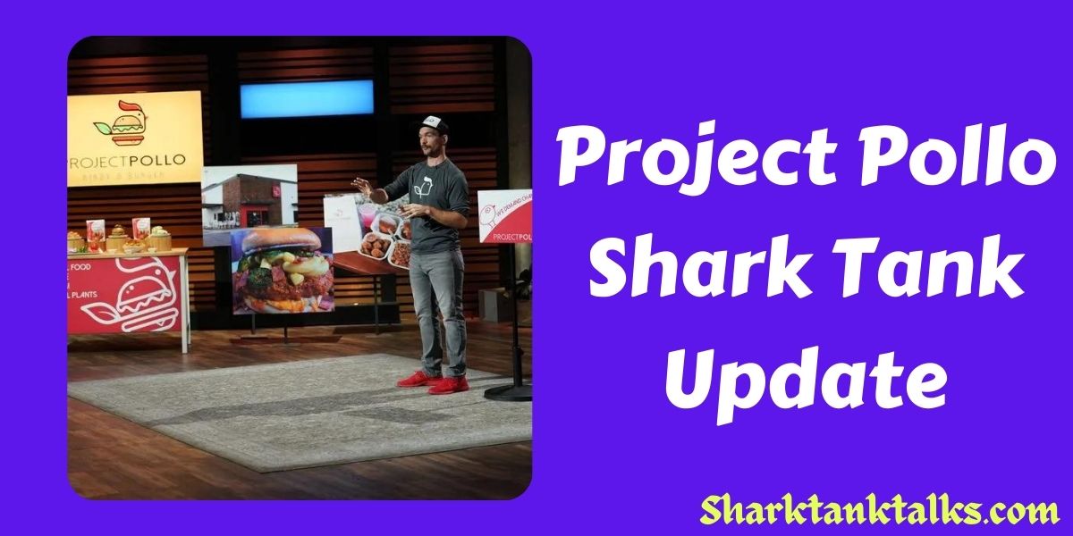 Project Pollo Shark Tank Update