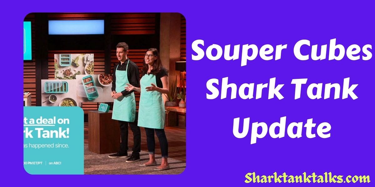 Souper Cubes Shark Tank Update