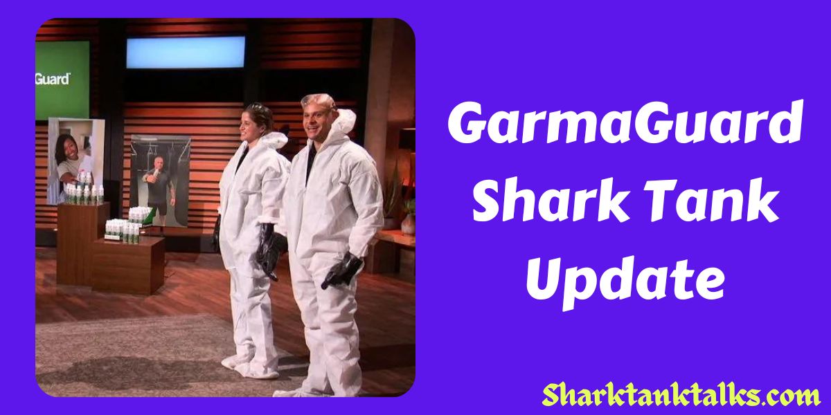 GarmaGuard Shark Tank Update