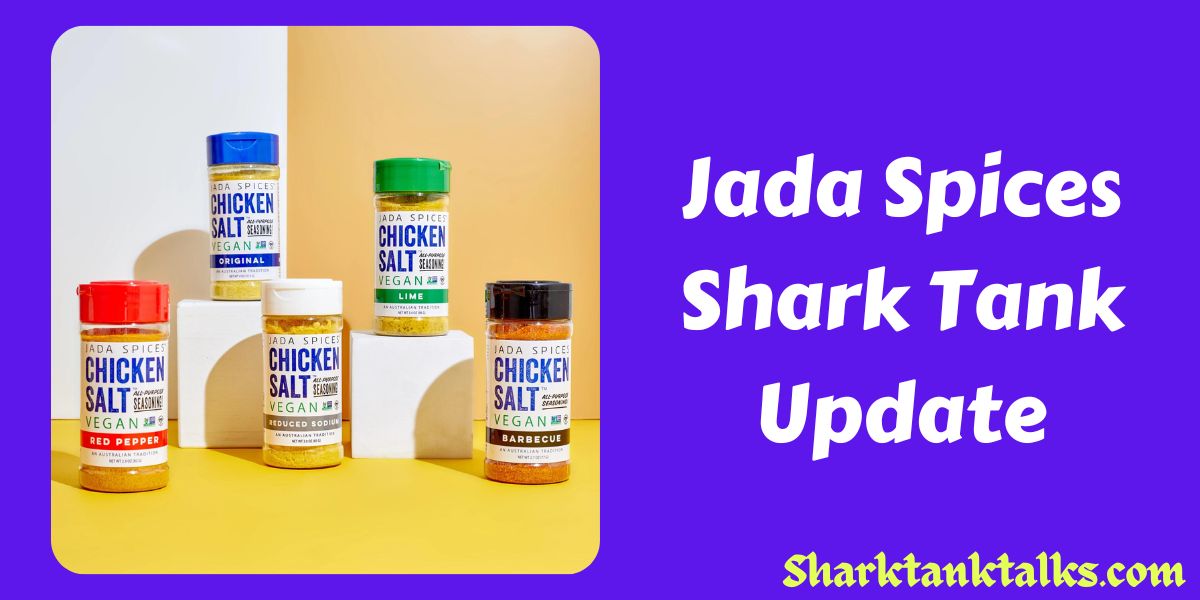 Jada Spices Shark Tank Update