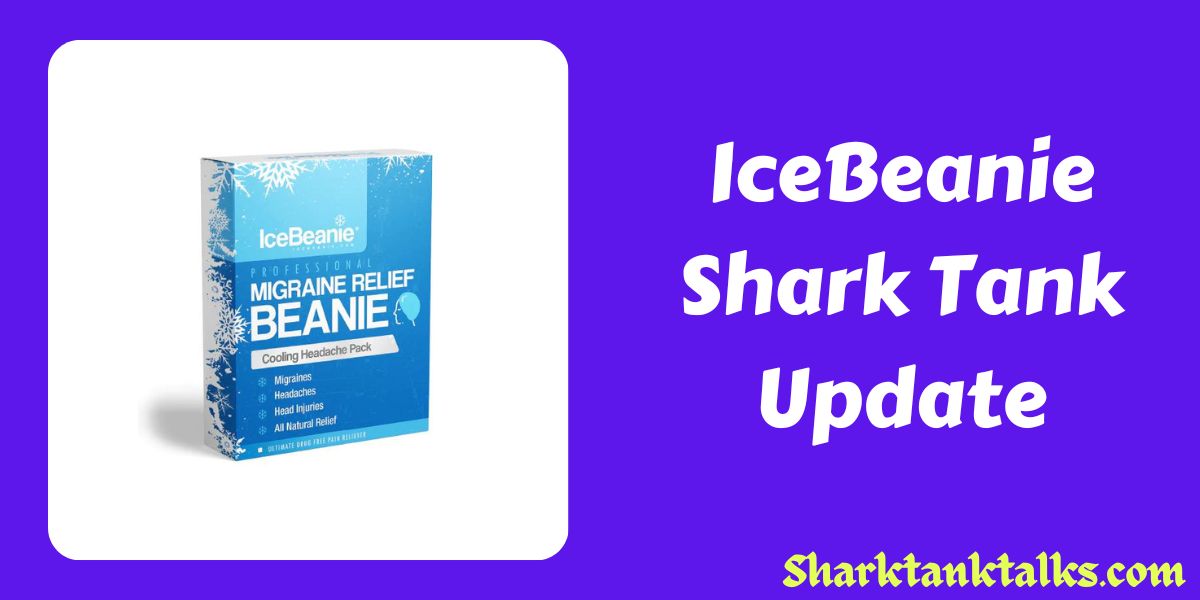 IceBeanie Shark Tank Update
