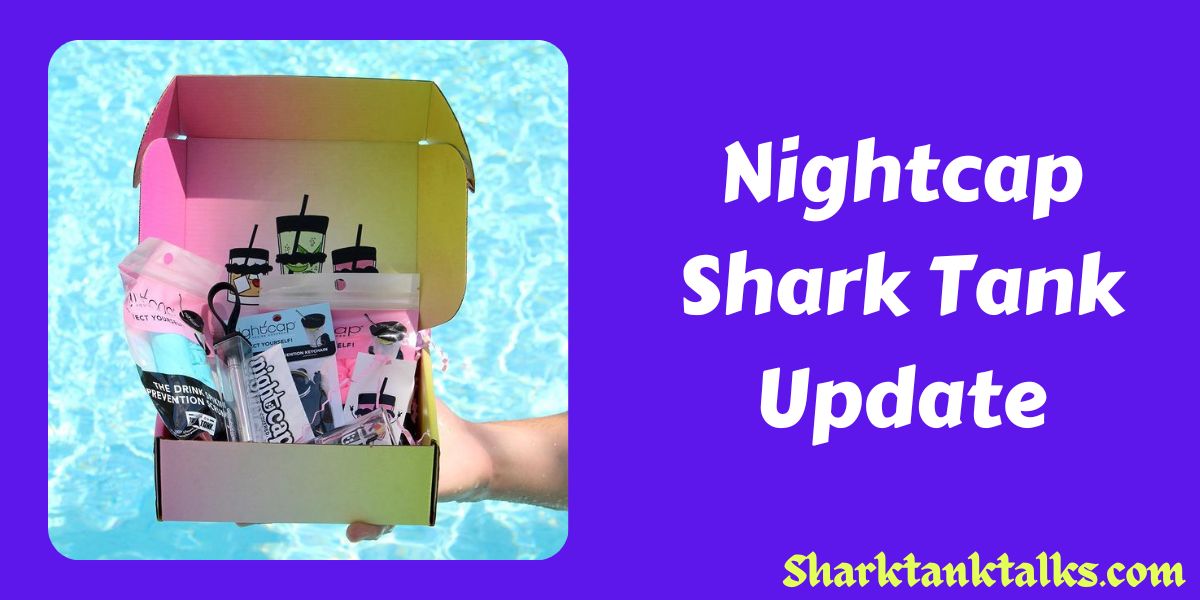 Nightcap Shark Tank Update