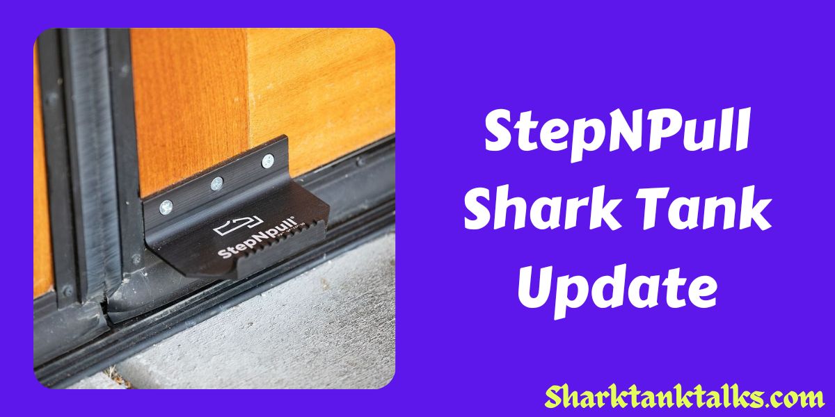 StepNPull Shark Tank Update (1)