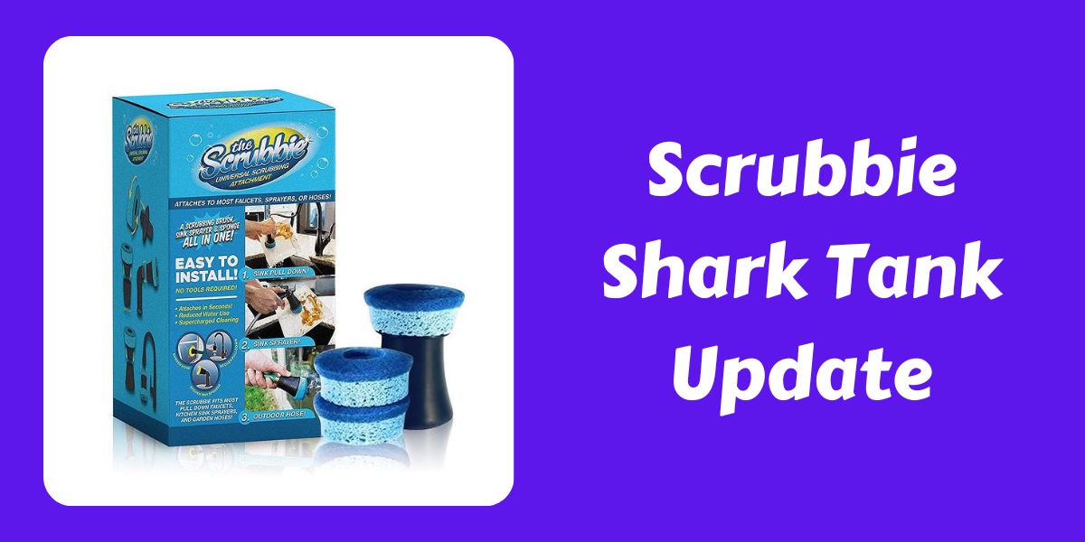 Scrubbie Shark Tank Update