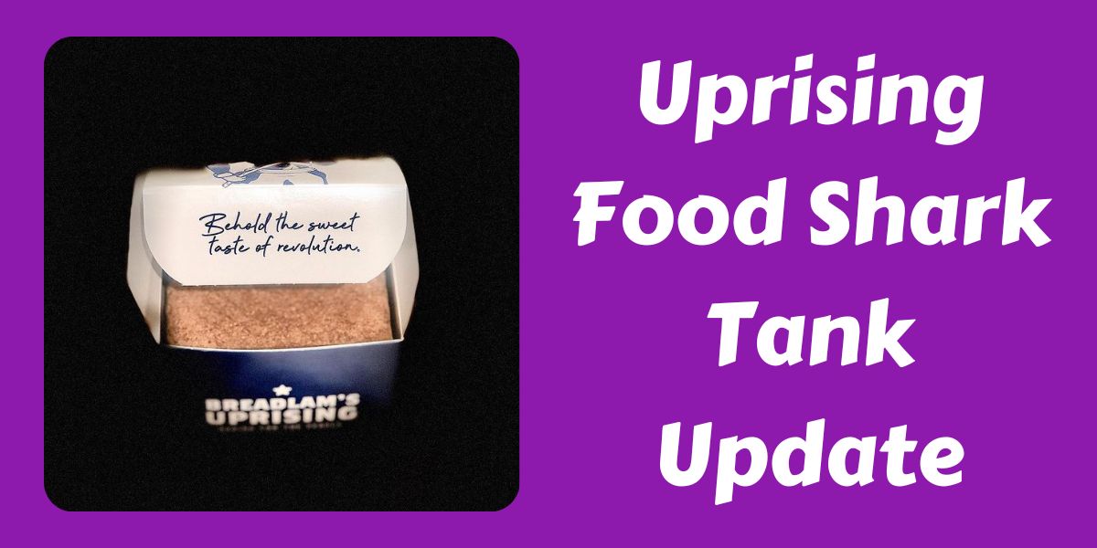 Uprising Food Shark Tank Update