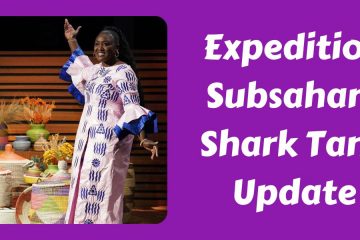 Expedition Subsahara Shark Tank Update