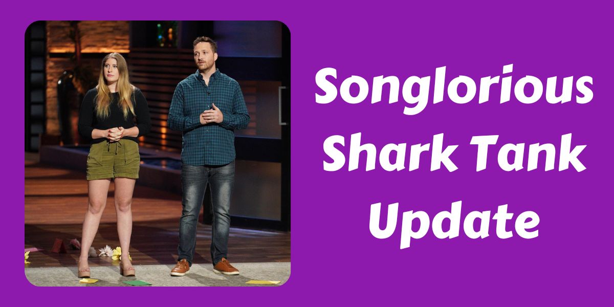 Songlorious Shark Tank Update