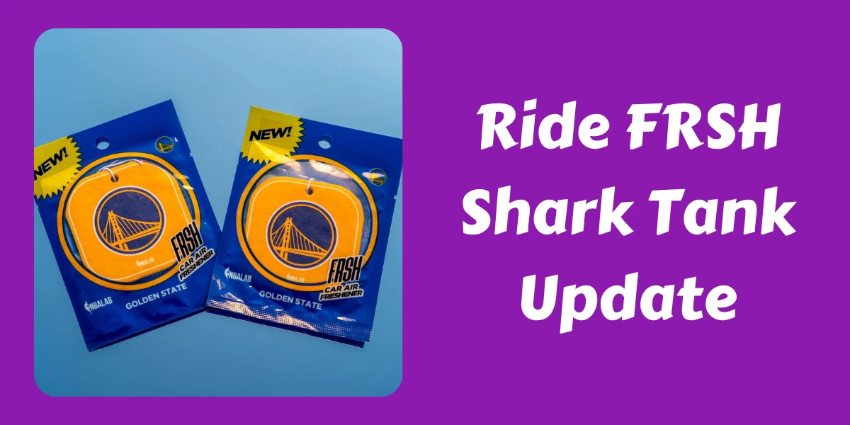 Ride FRSH Shark Tank Update