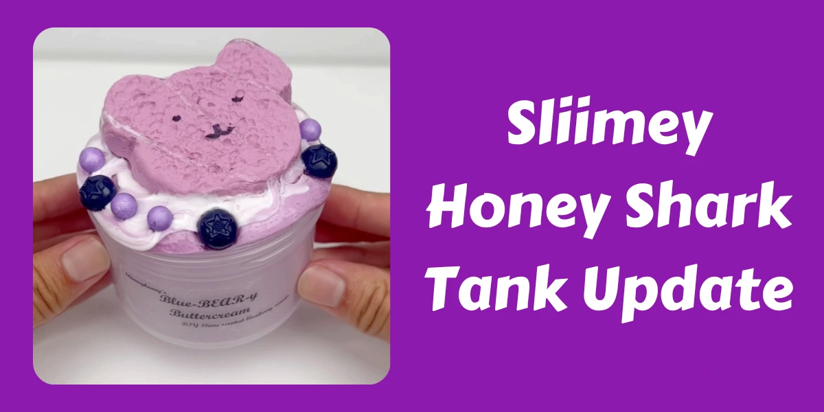 Sliimey Honey Shark Tank Update