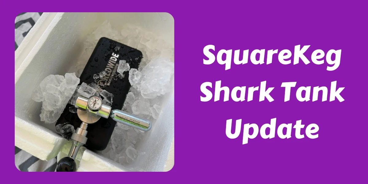 SquareKeg Shark Tank Update