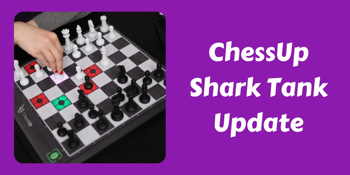 Checkmate!!  ChessUp Shark Tank – Joe Pardo