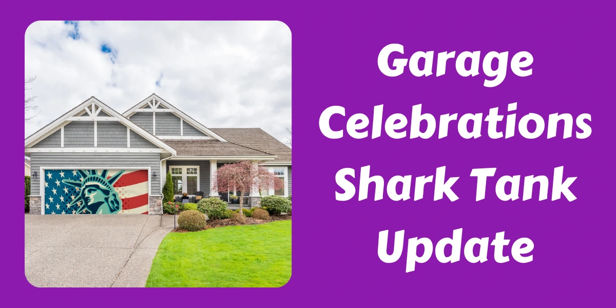 Garage Celebrations Shark Tank Update