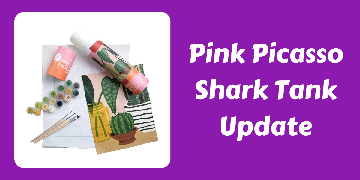 Pink Picasso Shark Tank Update