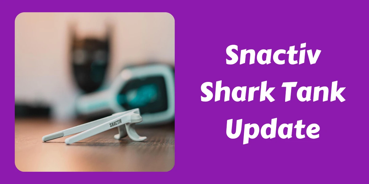 Snactiv Shark Tank Update