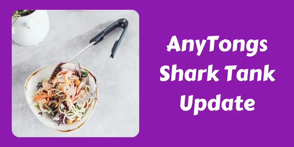 AnyTongs Shark Tank Update