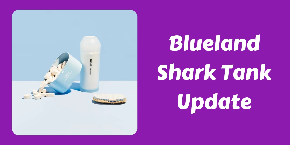 Blueland Shark Tank Update