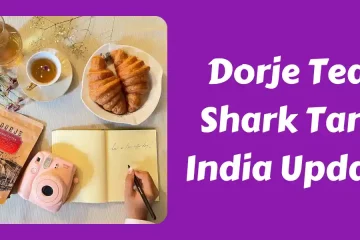 Dorje Teas Shark Tank India Update