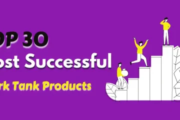 Most Successful Shark Tank Products Ever