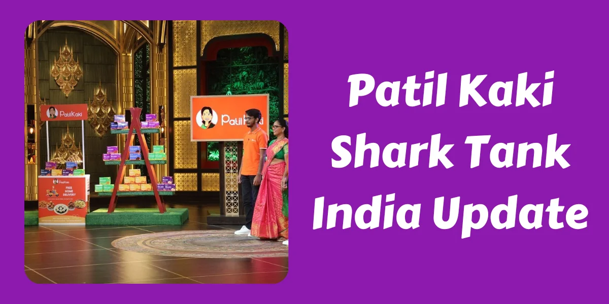Patil Kaki Shark Tank India Update