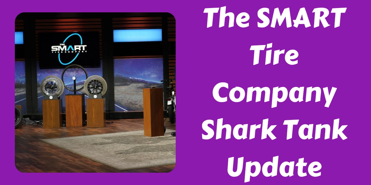 The SMART Tire Company Shark Tank Update