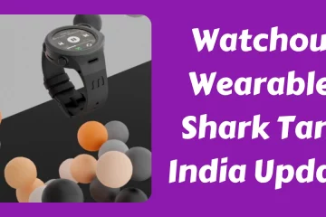 Watchout Wearables Shark Tank India Update