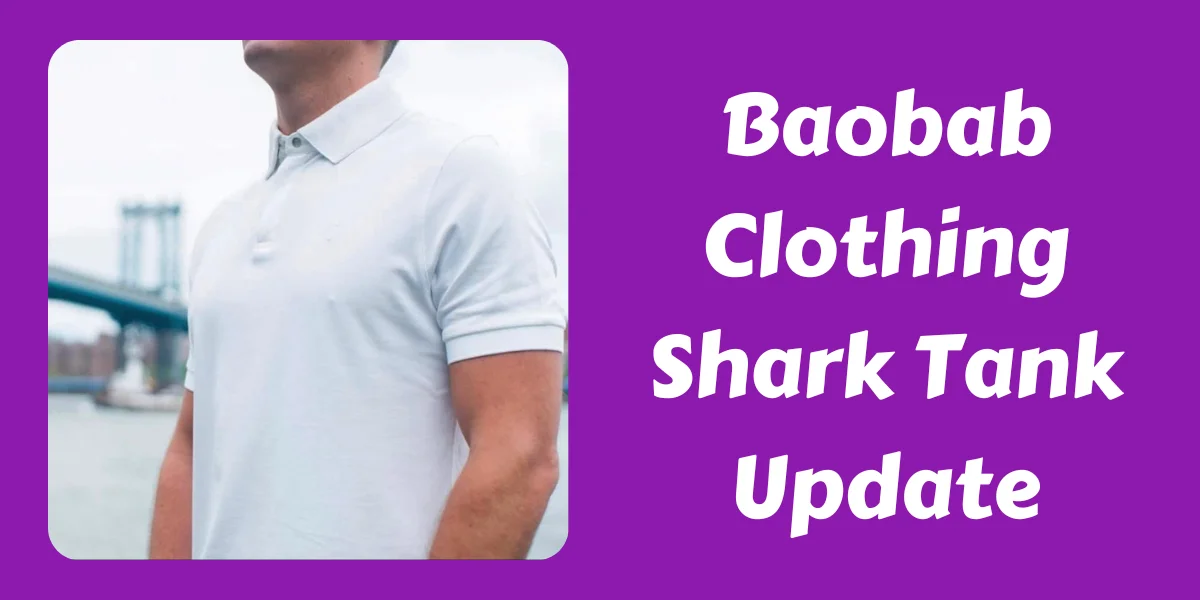 Baobab Clothing Shark Tank Update